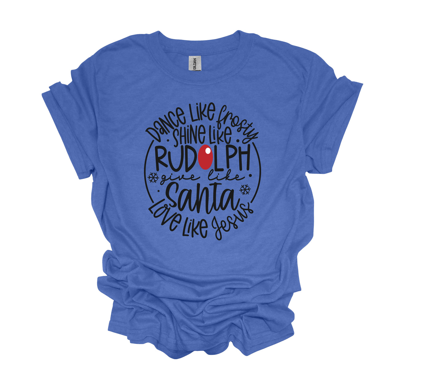 Christmas Design, Dance Like Frosty Shine Like Rudolph Give Like Santa Love Like Jesus, Unisex Shirt