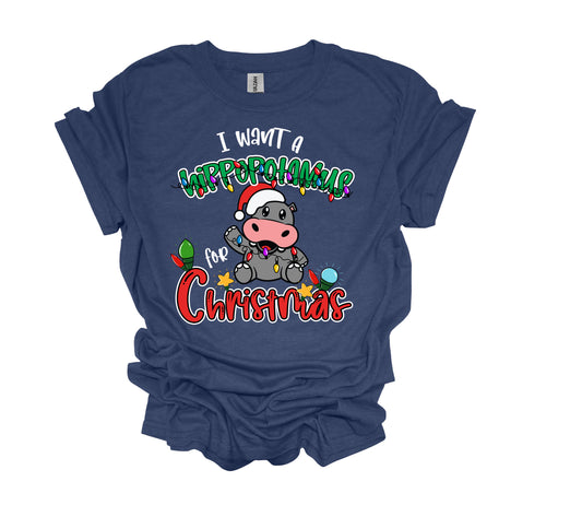 Christmas Design, I Want A Hippopotamus For Christmas, Holiday Shirt, Unisex Shirt