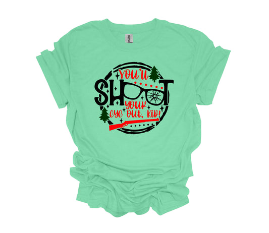 Christmas Shirt, You'll Shoot Your Eye Out, A Christmas Story, Holiday Shirt