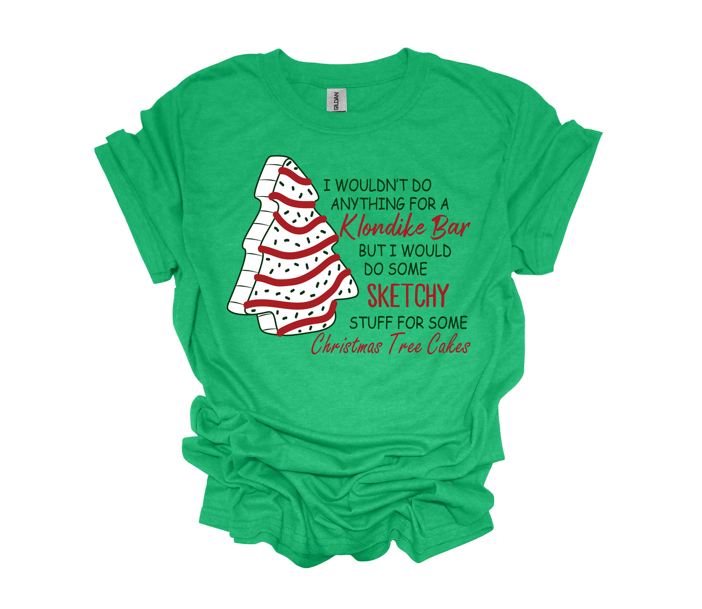 Christmas Design, I Wouldn't Do Anything For A Klondike Bar, Funny Christmas Tree Cake Shirt , Unisex Shirt