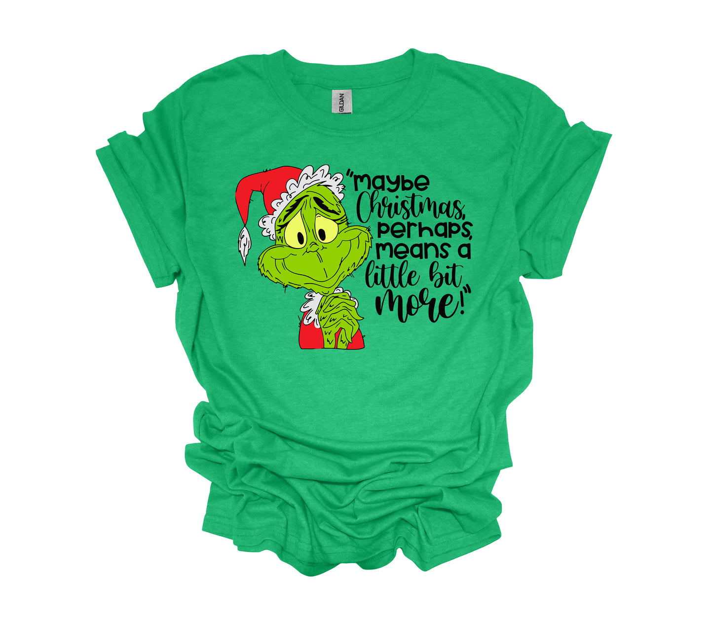 Christmas Design, Grinch Shirt, Maybe Christmas Perhaps Means A Little Bit More, Vintage Grinch, Unisex Shirt